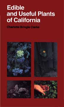 Edible and Useful Plants of California
