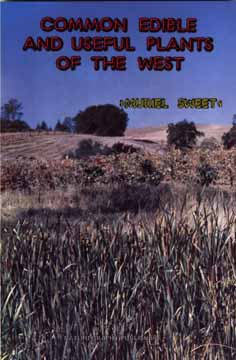 Common Edible and Useful Plants of the West